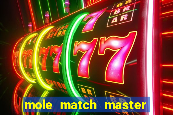 mole match master ganha dinheiro