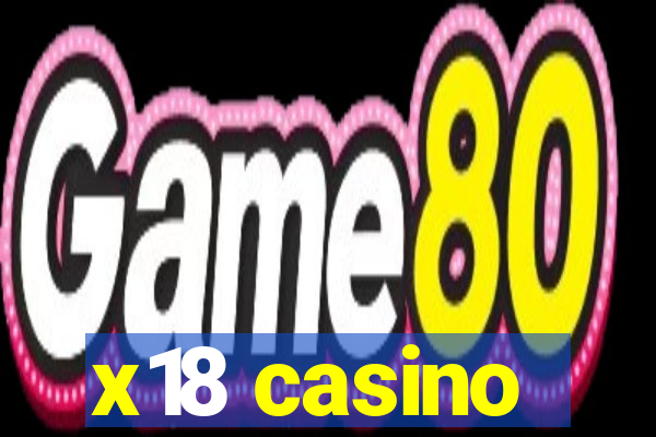 x18 casino