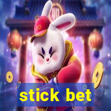 stick bet