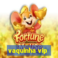 vaquinha vip