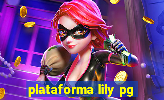 plataforma lily pg