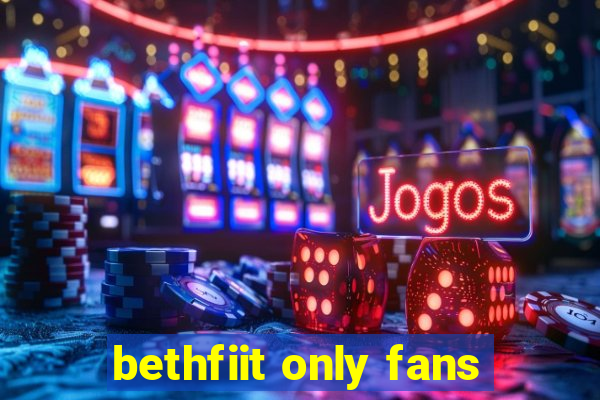 bethfiit only fans