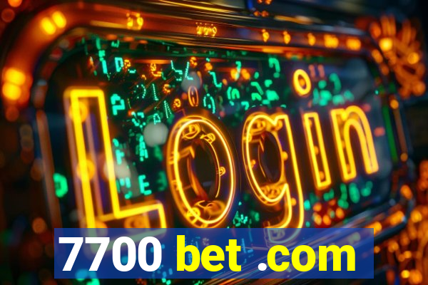 7700 bet .com