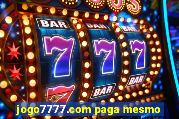 jogo7777.com paga mesmo