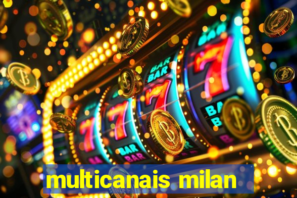 multicanais milan