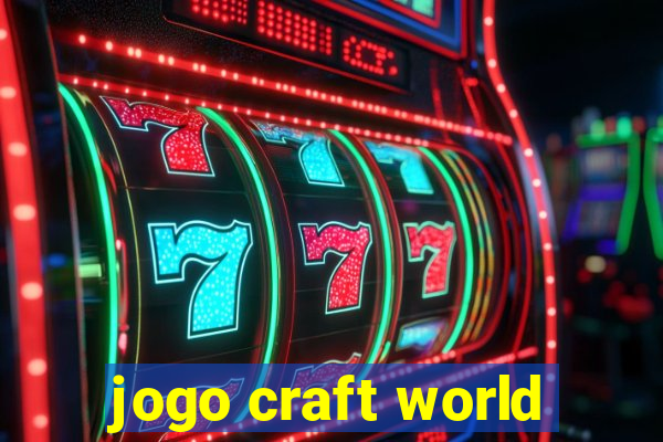 jogo craft world