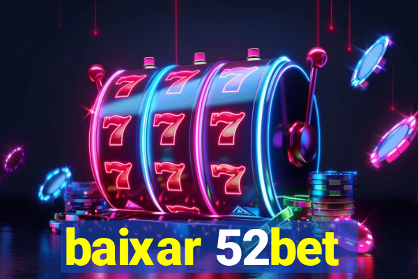 baixar 52bet