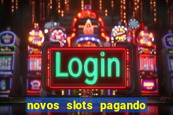 novos slots pagando no cadastro