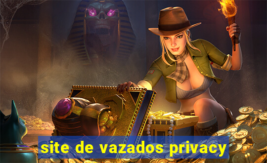 site de vazados privacy