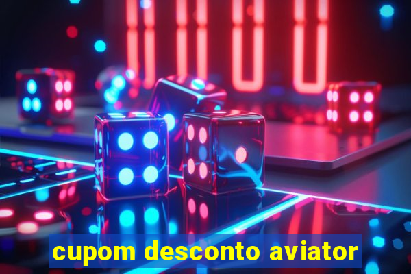 cupom desconto aviator