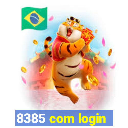 8385 com login