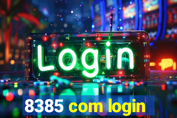 8385 com login