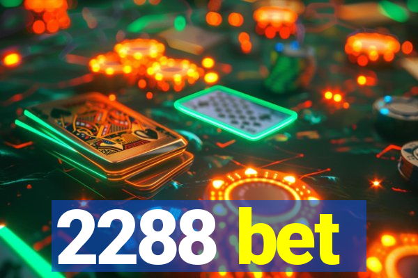 2288 bet