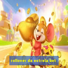 rollover da estrela bet