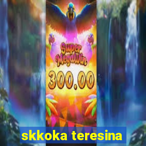 skkoka teresina