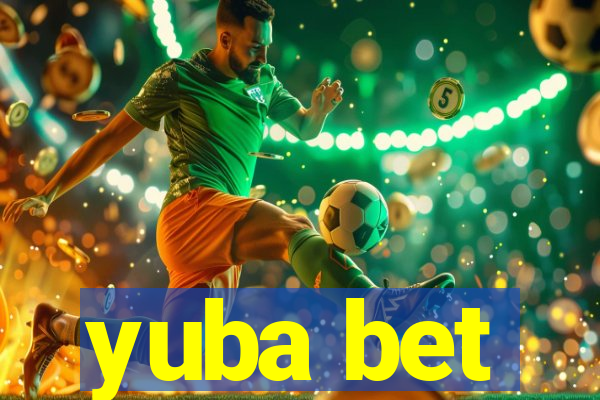 yuba bet