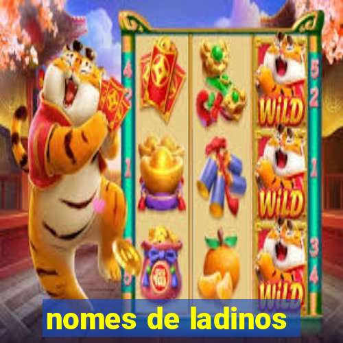 nomes de ladinos