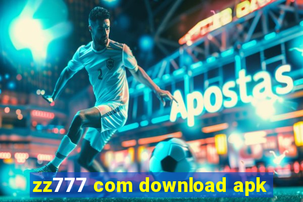 zz777 com download apk