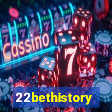 22bethistory