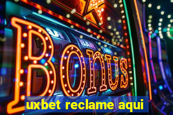 uxbet reclame aqui