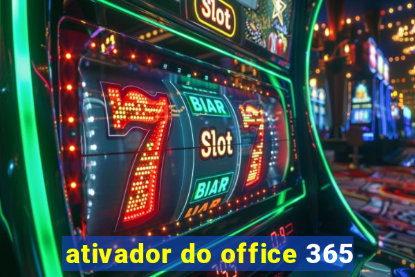 ativador do office 365