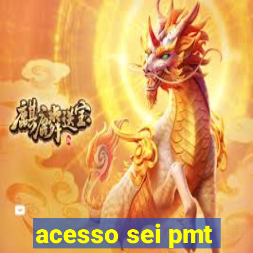 acesso sei pmt