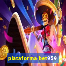 plataforma bet959