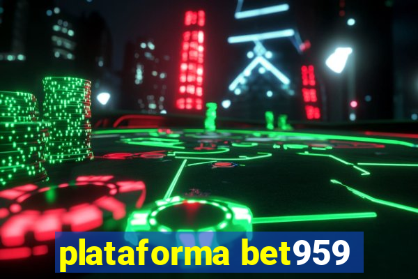 plataforma bet959