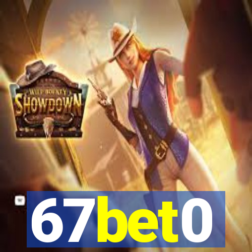 67bet0