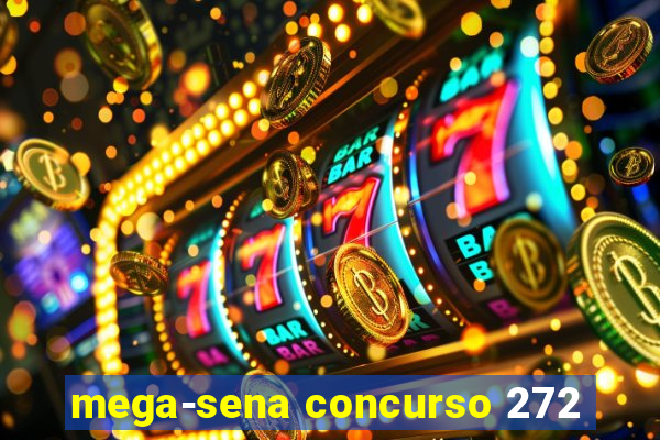 mega-sena concurso 272