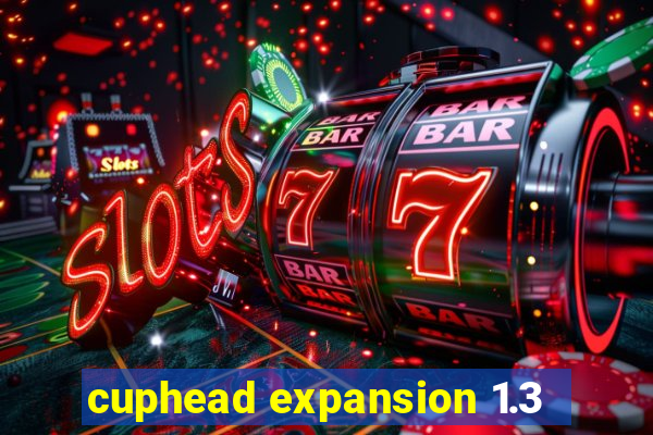 cuphead expansion 1.3