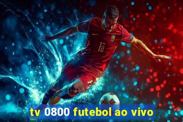 tv 0800 futebol ao vivo