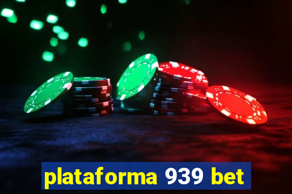 plataforma 939 bet