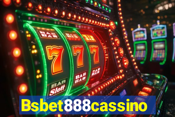 Bsbet888cassino