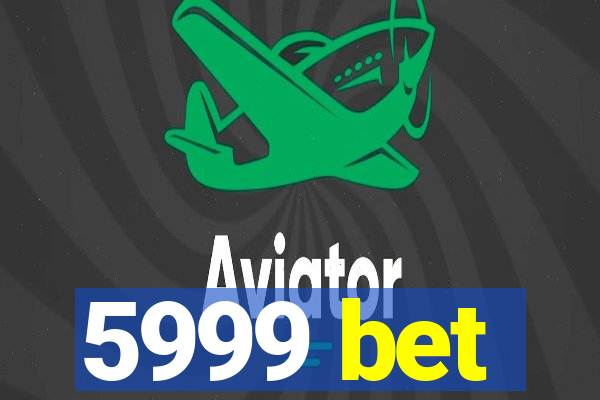 5999 bet