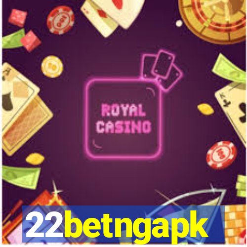 22betngapk