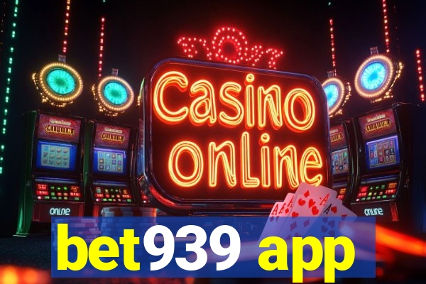 bet939 app