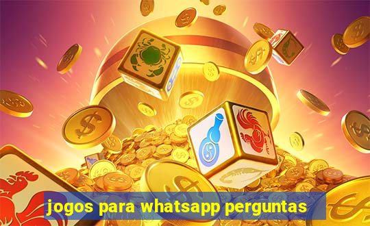 jogos para whatsapp perguntas