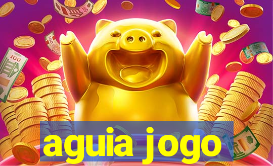 aguia jogo