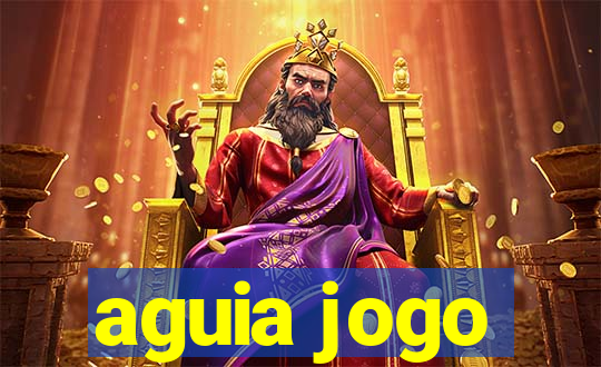 aguia jogo