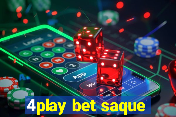 4play bet saque