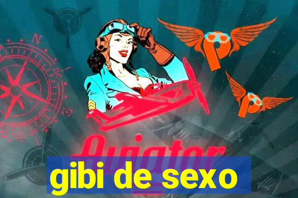 gibi de sexo