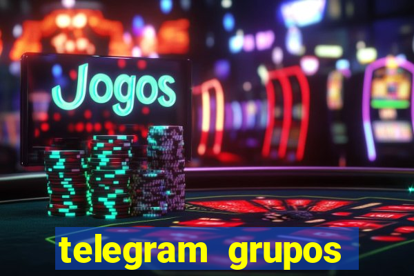 telegram grupos pode tudo