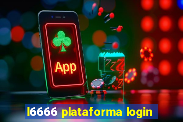 l6666 plataforma login