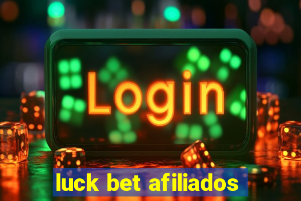 luck bet afiliados