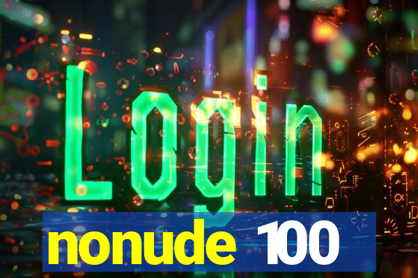 nonude 100