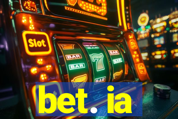 bet. ia