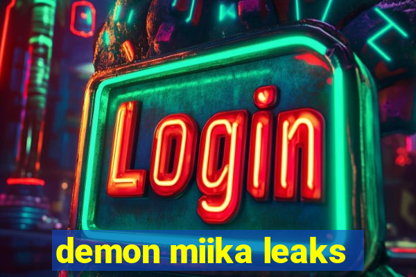 demon miika leaks