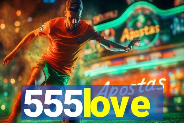 555love