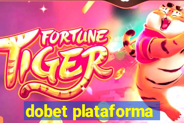 dobet plataforma